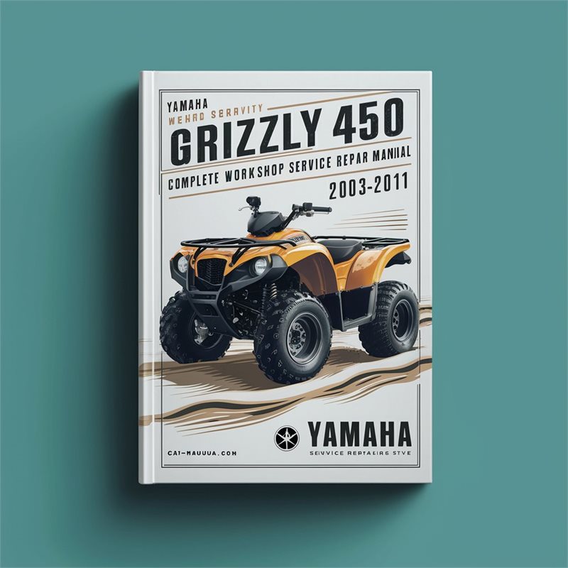 Yamaha Grizzly 450 ATV Complete Workshop Service Repair Manual 2003 2004 2005 2006 2007 2008 2009 2010 2011 