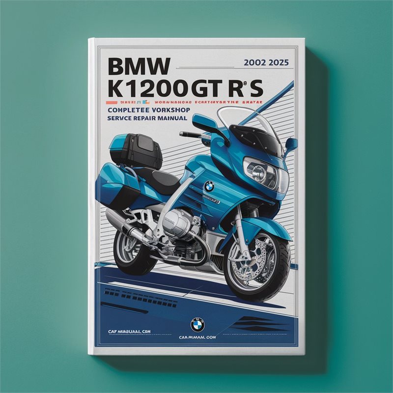 BMW K1200GT R S Motorcycle Complete Workshop Service Repair Manual 2002 2003 2004 2005 