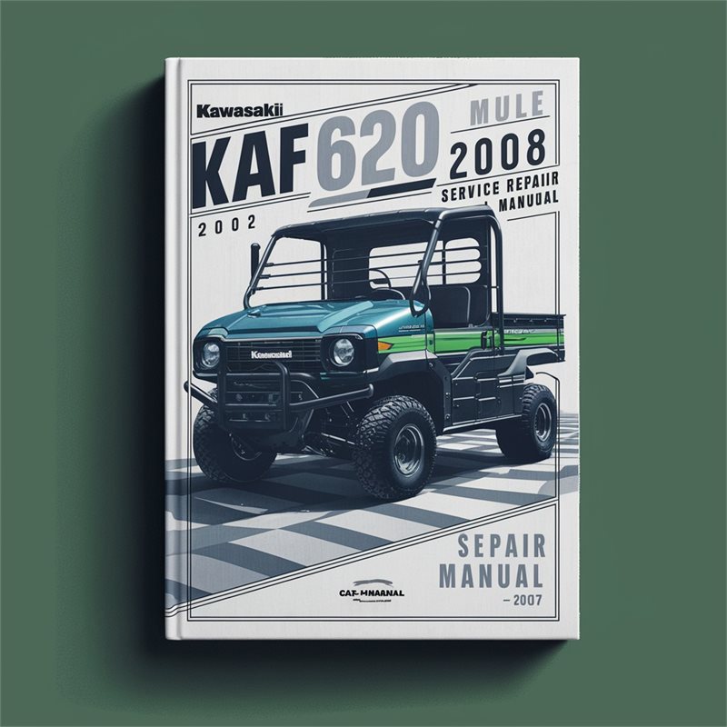 Kawasaki KAF620 Mule 3010 2001-2008 Service Repair Manual 2002 2003 2004 2005 2006 2007 