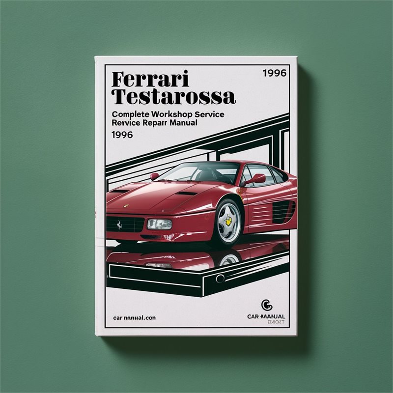 Ferrari Testarossa Complete Workshop Service Repair Manual 1984 1985 1986 1987 1988 1989 1990 1991 1992 1993 1994 1995 1996 