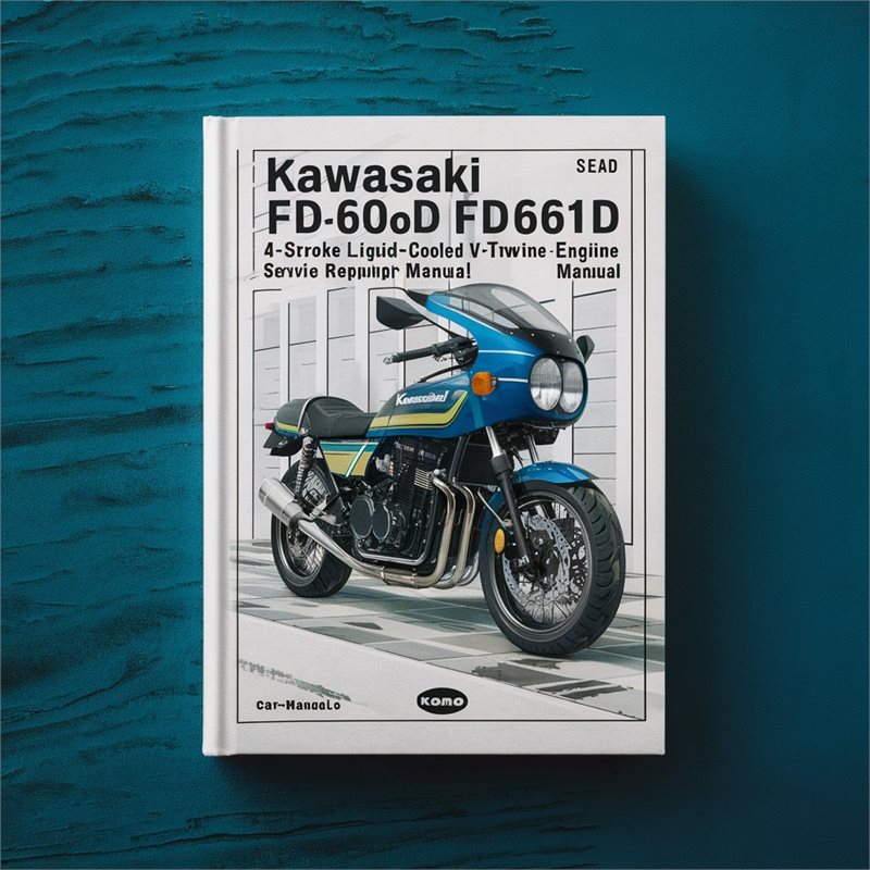 Kawasaki FD620D FD661D 4-Stroke Liquid-Cooled V-Twin Gasoline Engine Service Repair Workshop Manual 