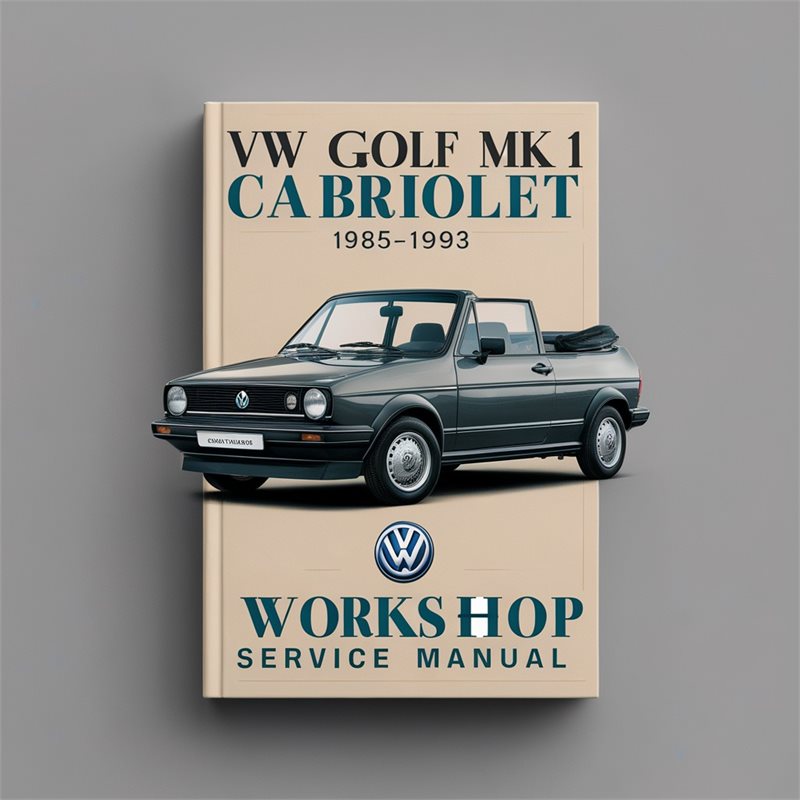 VW GOLF MK1 CABRIOLET 1985-1993 Workshop Service Repair Manual 