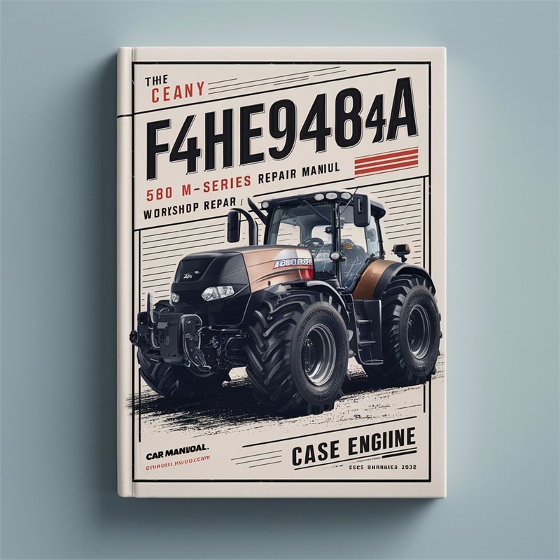 Case Engine F4HE9484A 580 M Series Workshop Repair Manual 