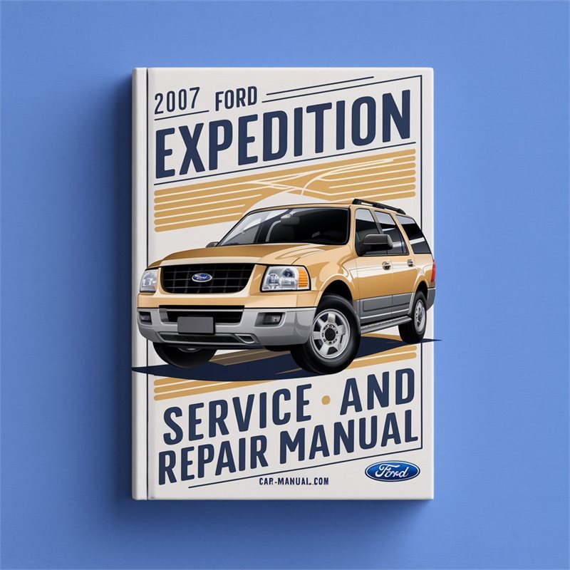 2007 Ford Expedition Service And Repair Manual 