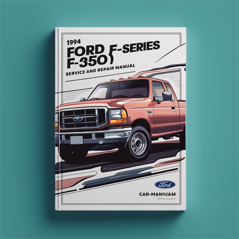 1994 Ford F-Series (F350) Service And Repair Manual 