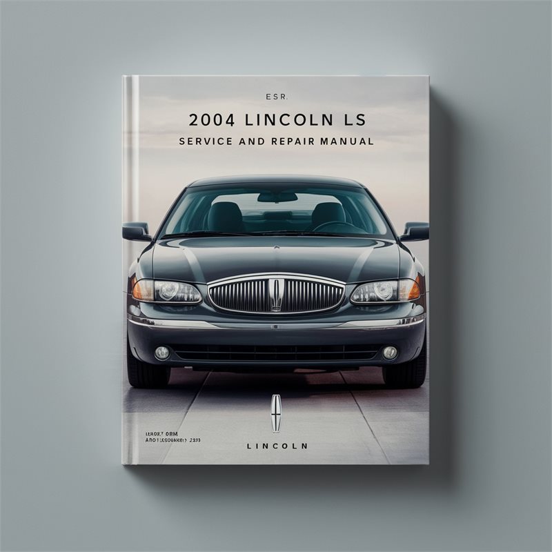 2004 Lincoln LS Service And Repair Manual 