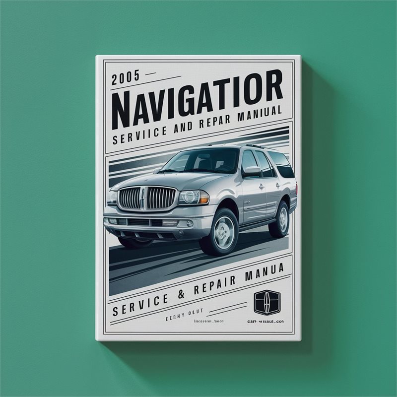 2005 Lincoln Navigator Service And Repair Manual 