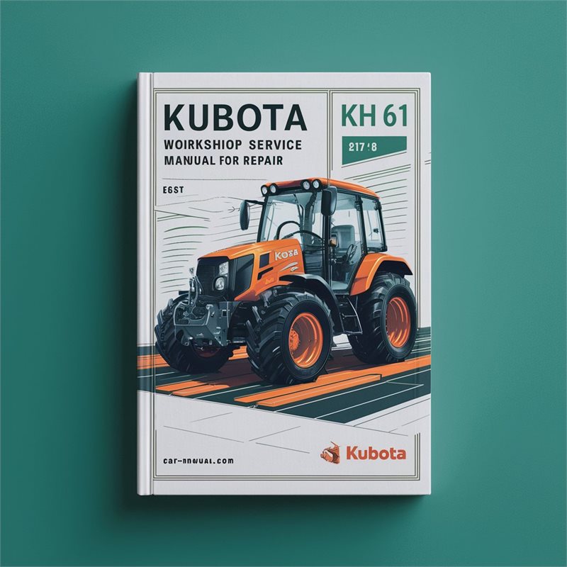 Kubota KH 61 Workshop Service Manual for Repair 