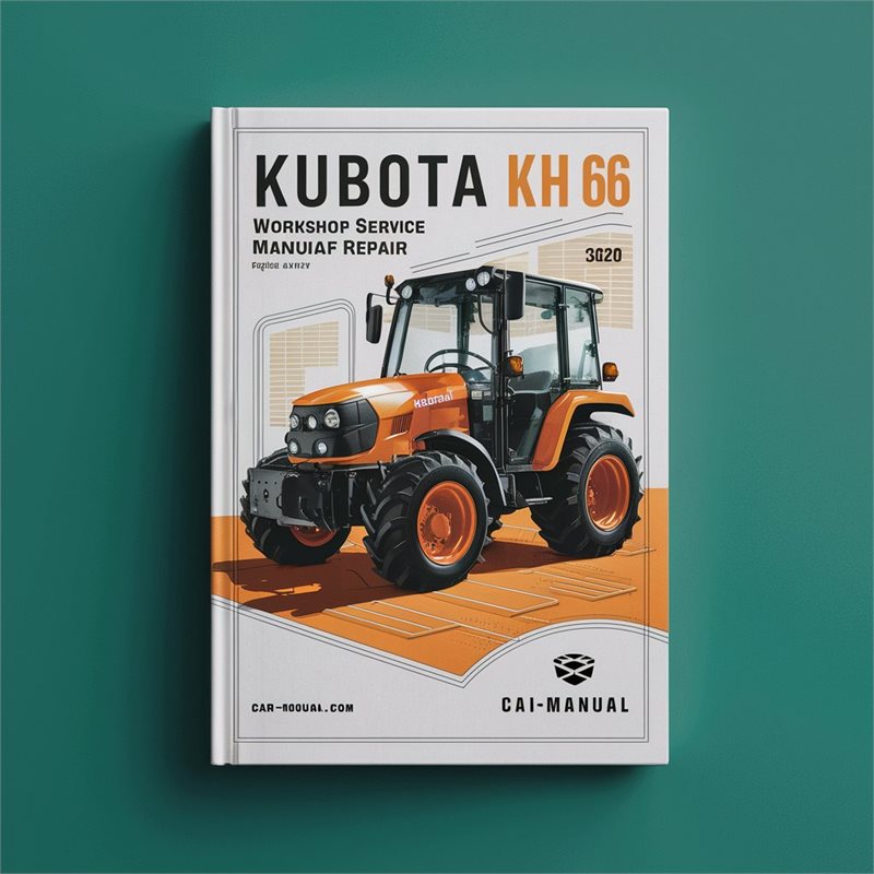 Kubota KH 66 Workshop Service Manual for Repair 