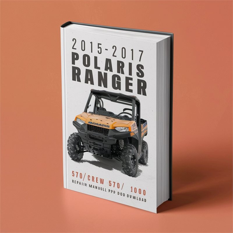 2015-2017 Polaris Ranger XP/CREW 570 900 1000 Repair Manual 