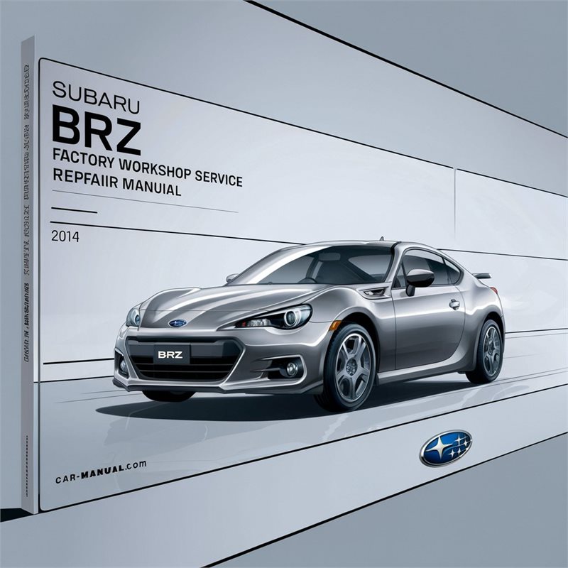 Subaru BRZ 2014 Factory Workshop Service Repair Manual 