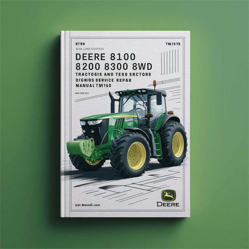 Deere 8100 8200 8300 8400 2WD or MFWD Tractors Diagnosis and Tests Service Repair Manual (tm1576) 