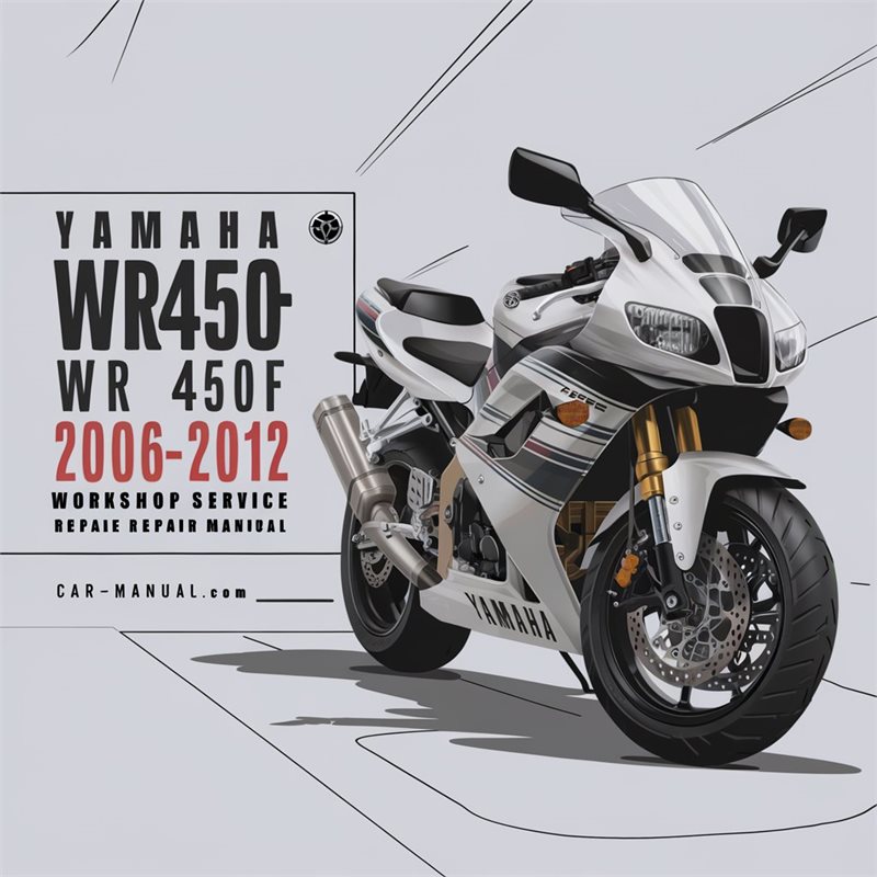 Yamaha WR450F WR 450F BIKE 2006-2012 Workshop Service Repair Manual 