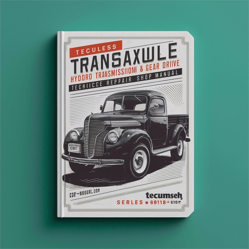 Tecumseh Peerless Transaxle Hydro Transmission and Gear Drive Technicians Handbook Service Repair Shop Manual PDF