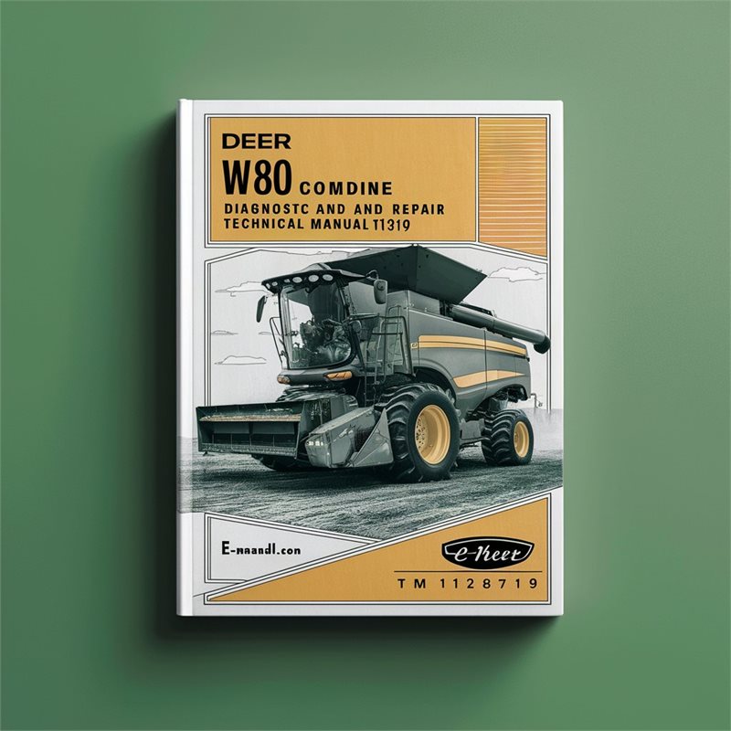 Deer W80 Combine (PIN: 010000-XXXXXX) Diagnostic and Repair Technical Manual (TM128719) 
