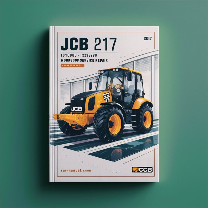 JCB 217 1616000-1625999 Workshop Service Repair Manual 