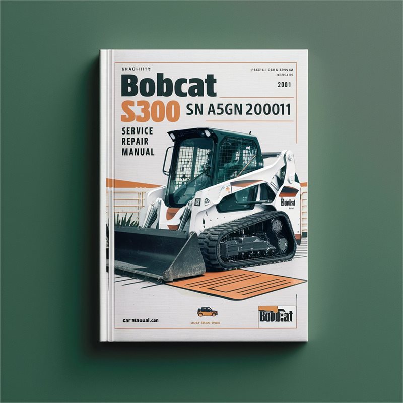 BOBCAT S300 SN A5GN20001 & Above Service Repair Manual 