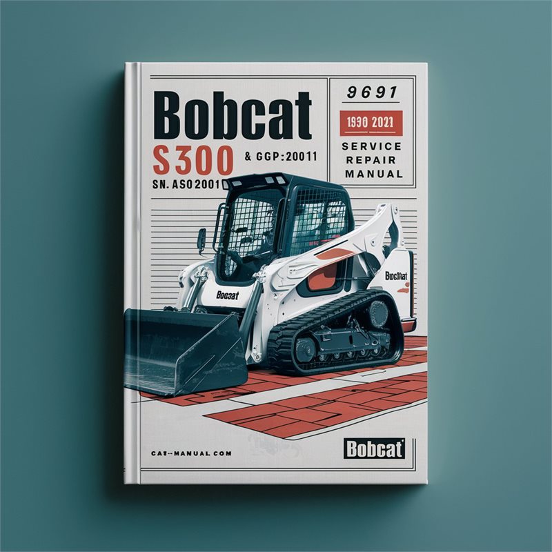 BOBCAT S300 SN A5GP20001 & Above Service Repair Manual 