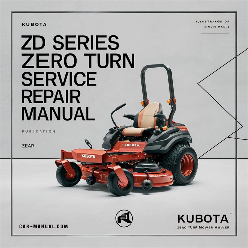 KUBOTA ZD Series ZERO TURN Mower Service Repair Manual 