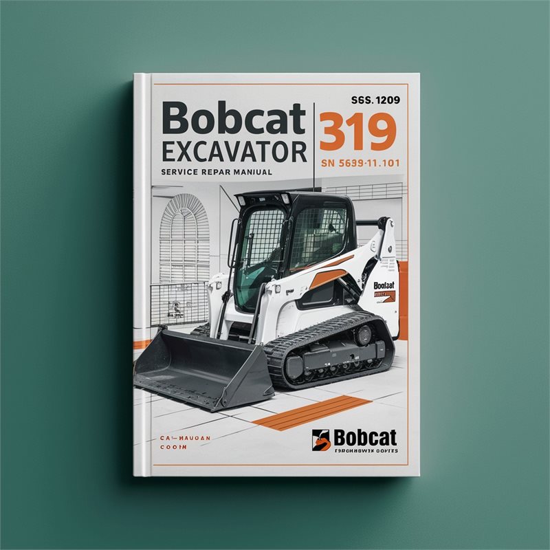 BOBCAT 319 Excavator SN 563311001 & Above Service Repair Manual 