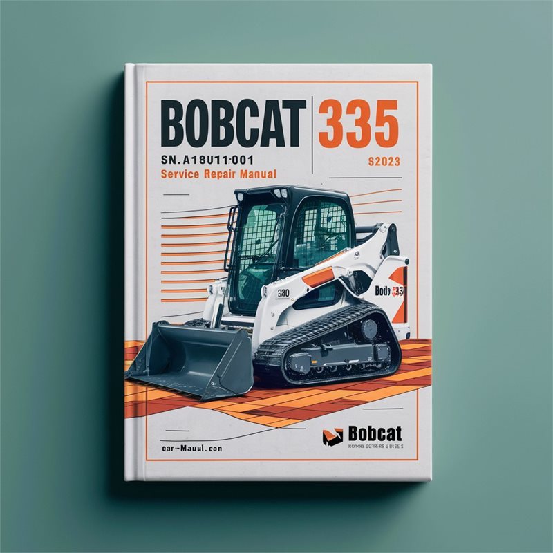 BOBCAT 335 Excavator SN A16U11001 & Above Service Repair Manual 