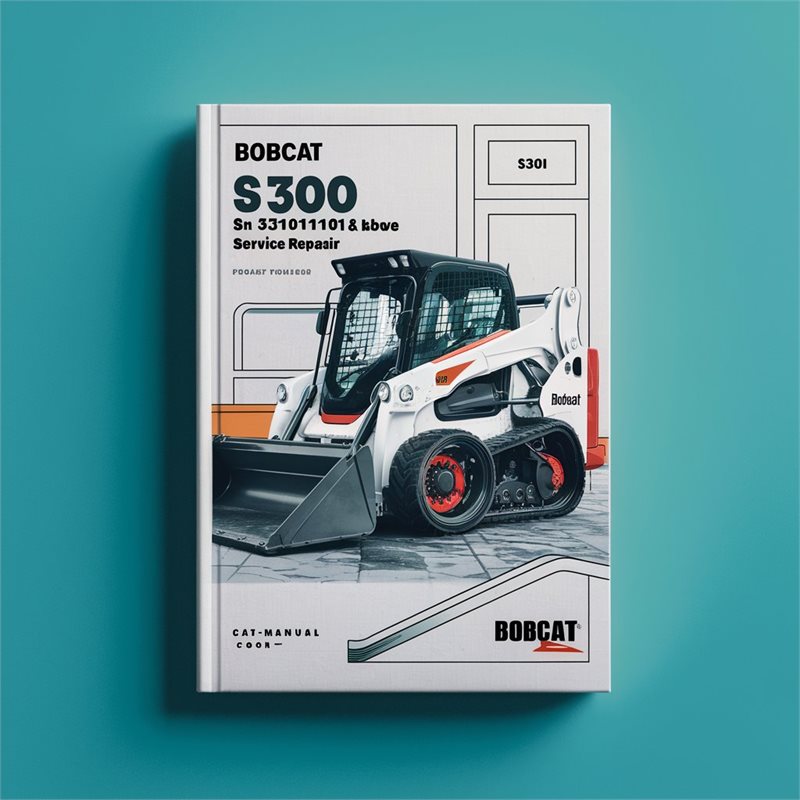 BOBCAT S300 SN 531011001 & Above Service Repair Manual 