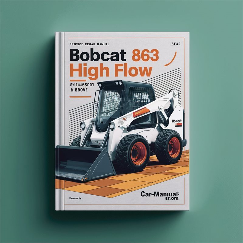 BOBCAT 863 High FLOW SN 514525001 & Above Service Repair Manual 