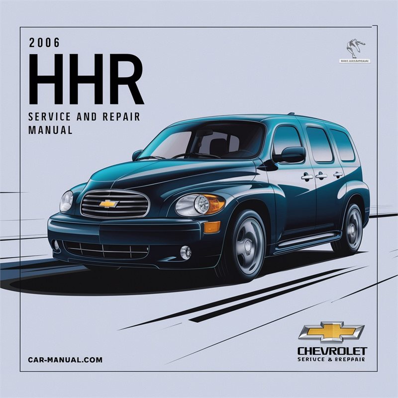 2006 Chevrolet HHR Service and Repair Manual 