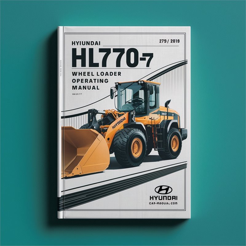 Hyundai Hl770-7 Wheel Loader Operating Manual 