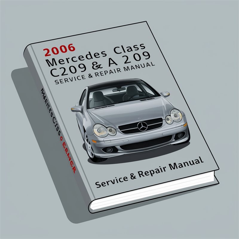2006 Mercedes CLK-Class C209 & A209 Service & Repair Manual 