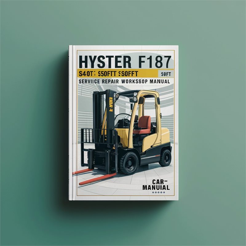 Hyster F187 (S40FT S50FT S60FT S70FT S55FTS) Forklift Service Repair Workshop Manual 
