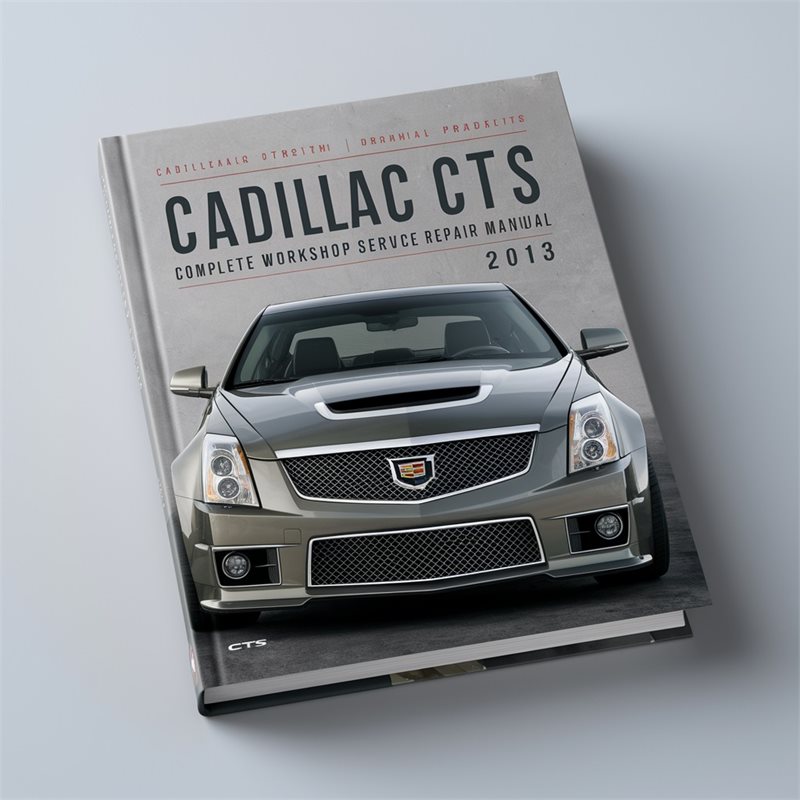Cadillac CTS Complete Workshop Service Repair Manual 2013 