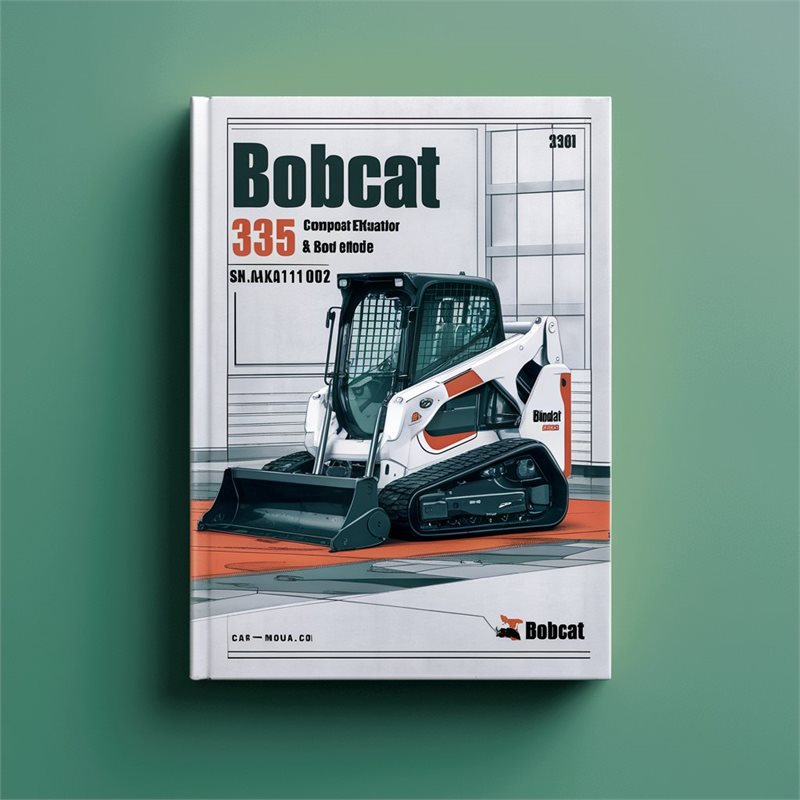 BOBCAT 335 Compact Excavator SN A9KA11001 & Above Service Repair Manual 