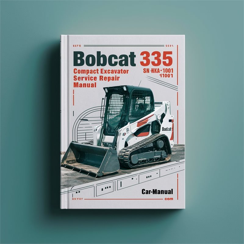 BOBCAT 335 Compact Excavator SN A9KA11001 & Above Service Repair Manual 