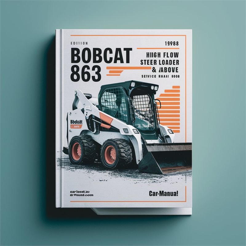 BOBCAT 863 High FLOW SKID Steer Loader SN 514625001 & Above (EDITION 1998) Service Repair Manual 
