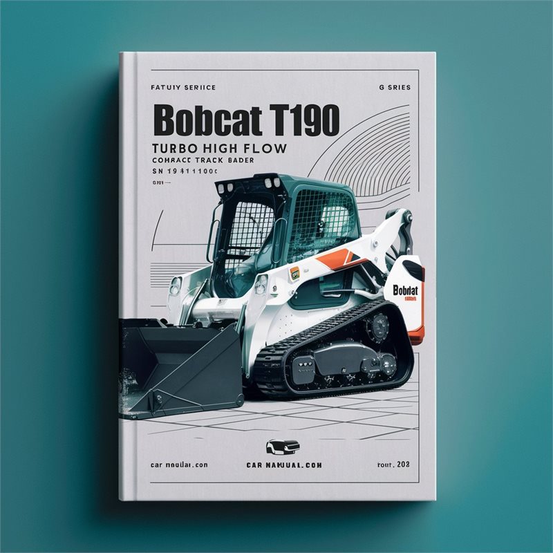 BOBCAT T190 Turbo High FLOW Compact TRACK Loader SN 519411001 & Above (G Series) Factory Service Repair Manual 