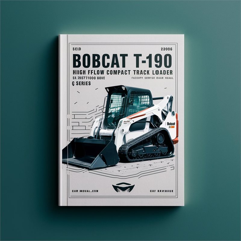 BOBCAT T190 Turbo High FLOW Compact TRACK Loader SN 527711001 & Above (G Series)-EDITION 2006 Factory Service Repair Manual 