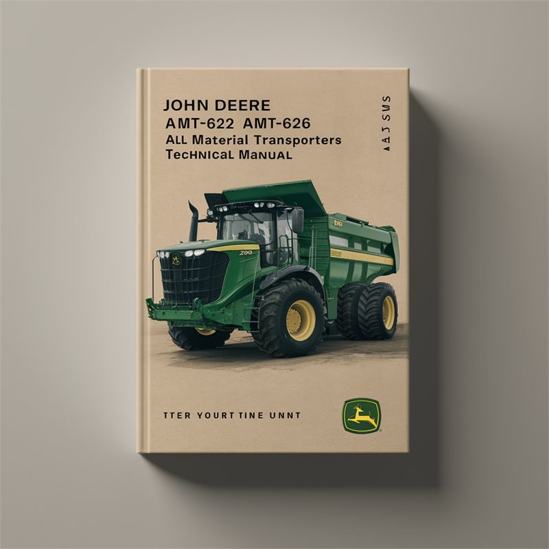 John Deere AMT600 AMT622 AMT626 All Material Transporters Technical Manual 