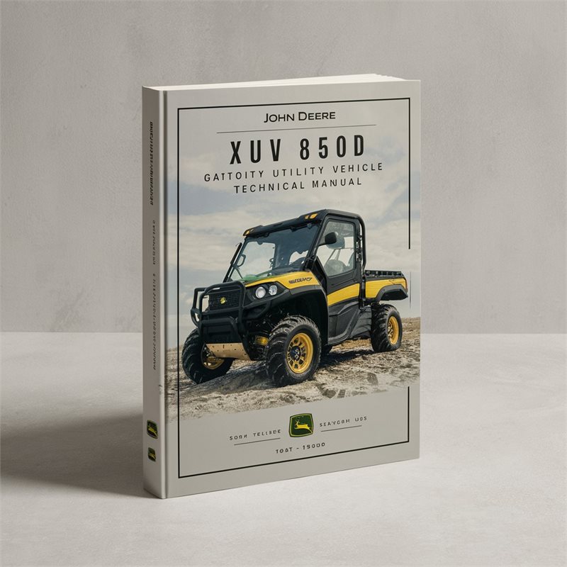 John Deere XUV 850D Gator Utility Vehicle Technical Manual 