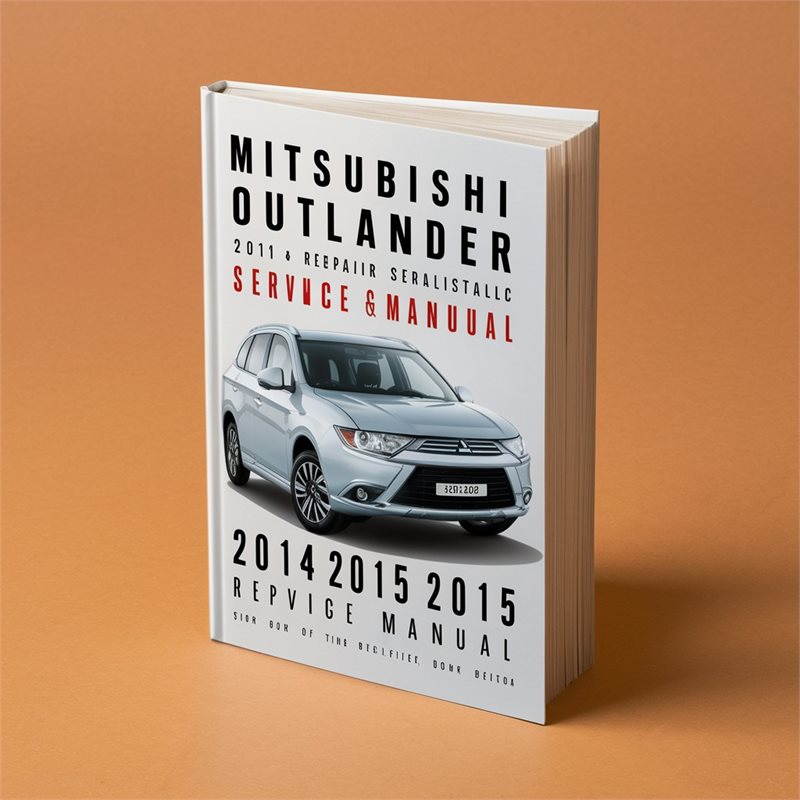 Mitsubishi Outlander 2014 2015 Repair Service Manual 