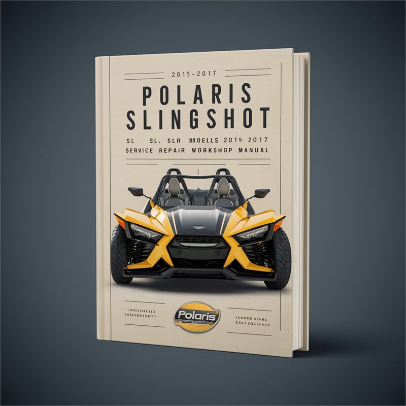 Polaris Slingshot SL SLR Models 2015-2017 Service Repair Workshop Manual 