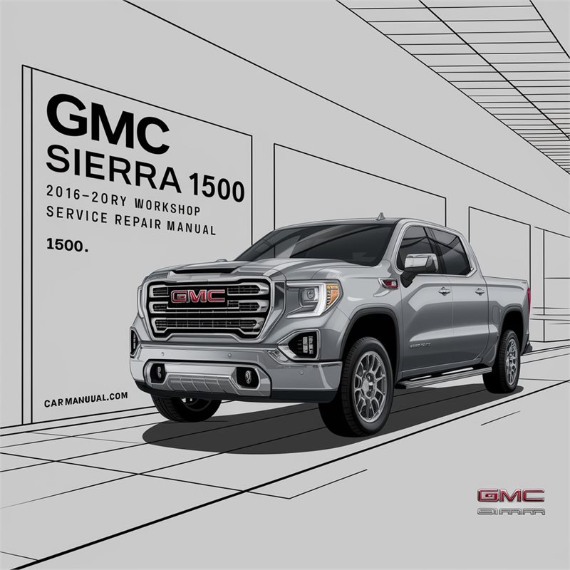 GMC Sierra 1500 2016-2018 Factory Workshop Service Repair Manual 