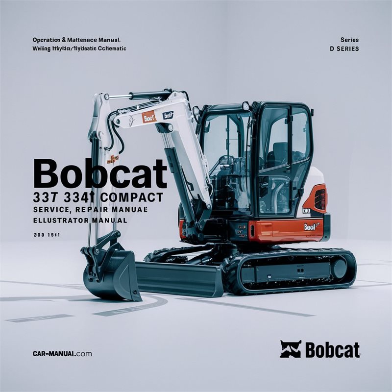 Bobcat 337 341 Compact Excavator Service Repair Manual (D Series)