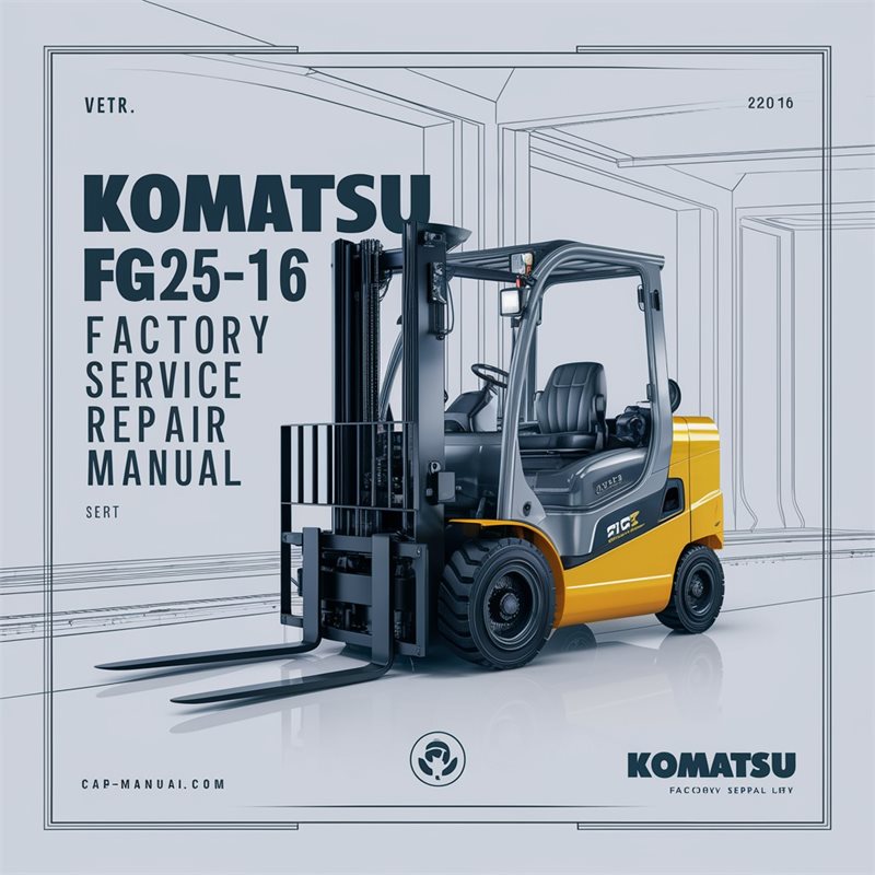 Komatsu FG25-16 Forklift Factory Service Repair Manual 