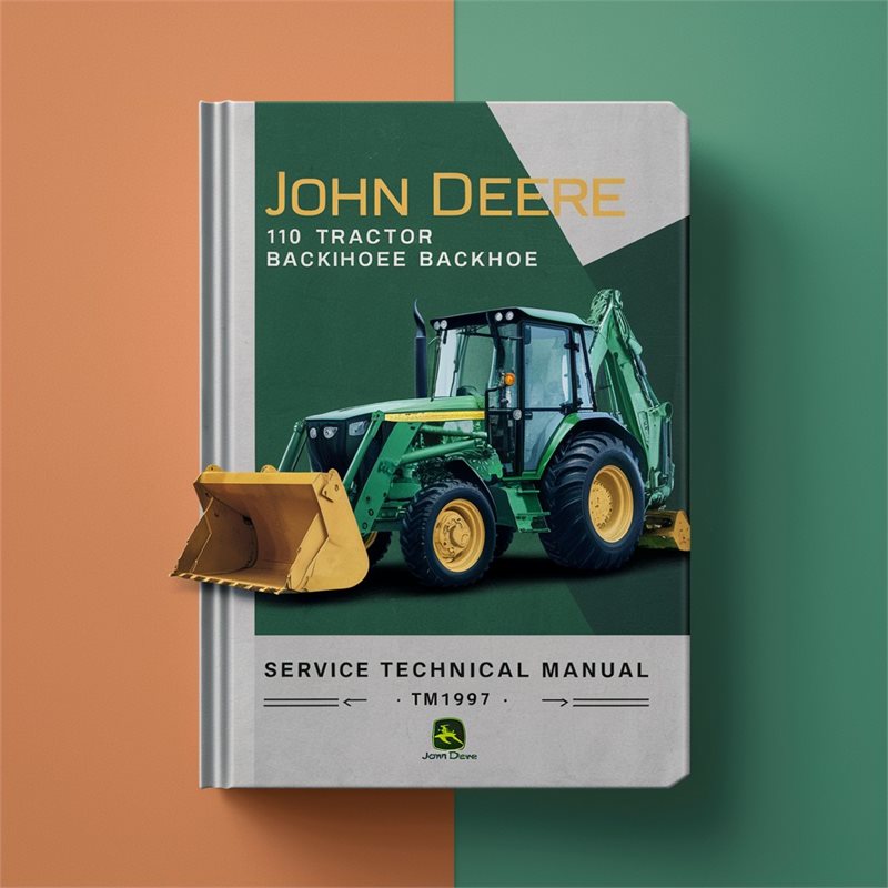 John Deere 110 Tractor Loader Backhoe Service Technical Manual(TM1987) 