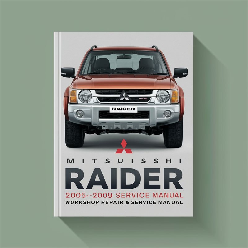 Mitsubishi Raider 2005-2009 Workshop Repair & Service Manual 