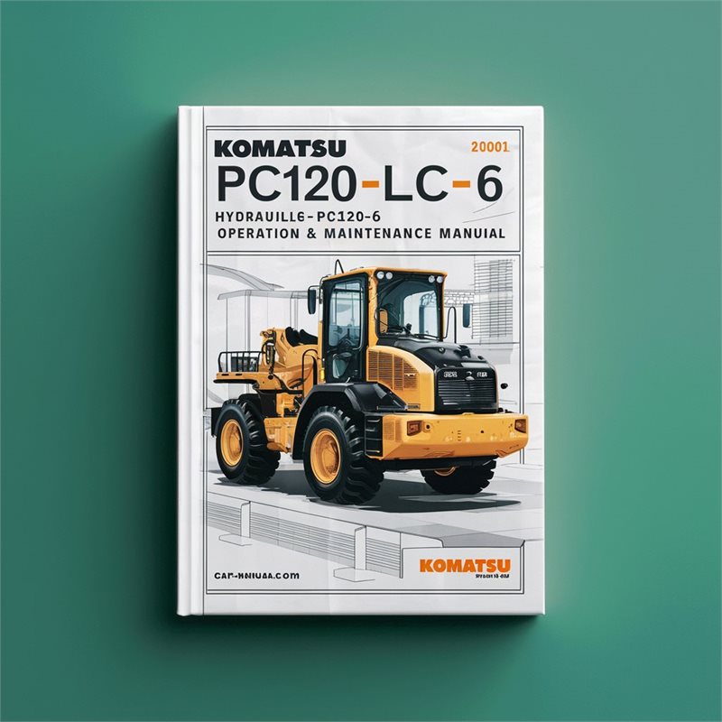 Komatsu PC120-6 PC120LC-6 Hydraulic Excavator Operation & Maintenance Manual (Serial Number: 70001 and up) 