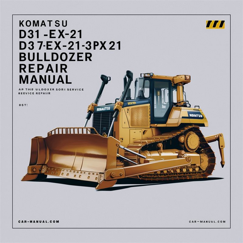 Komatsu D31EX-21 D31PX-21 D37EX-21 D37PX-21 D39EX-21 D39PX-21 Bulldozer Service Repair Manual 