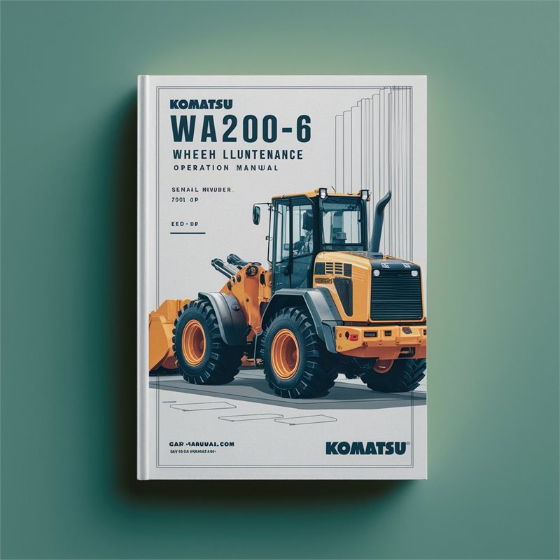 Komatsu WA200-6 Wheel Loader Operation & Maintenance Manual (Serial Number: 70001 and up) 