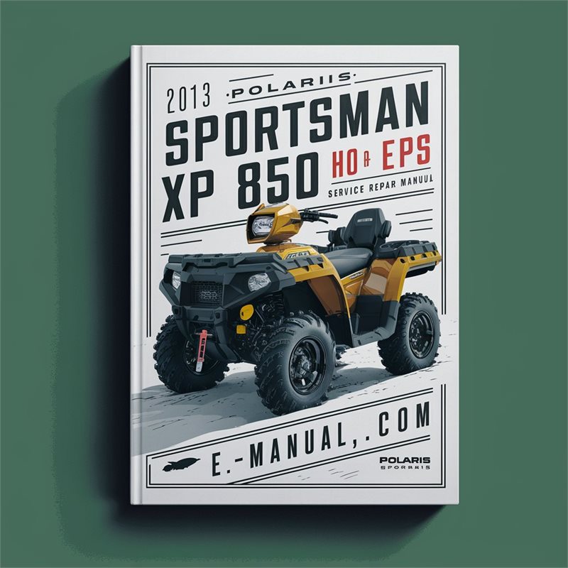 2013 POLARIS SPORTSMAN XP 850 HO EPS ATV Service Repair Manual 